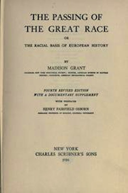 Madison Grant publishes <i>The Passing of the Great Race</i>