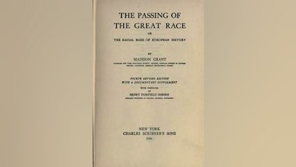 Madison Grant publishes <i>The Passing of the Great Race</i>